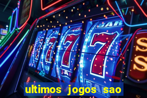 ultimos jogos sao paulo x corinthians